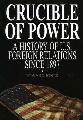 crucible of power a history of american foreign relations from 1897 PDF